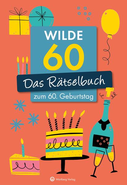 Produktbild: Wilde 60! Das Rätselbuch zum 60. Geburtstag | Ursula Herrmann, Wolfgang Berke