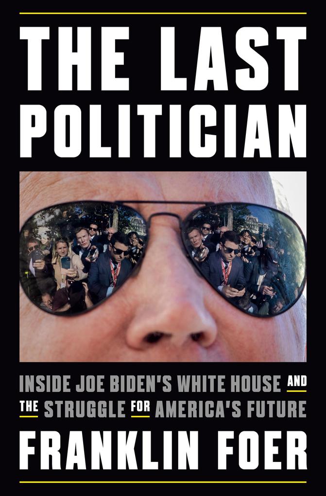 Produktbild: The Last Politician | Franklin Foer