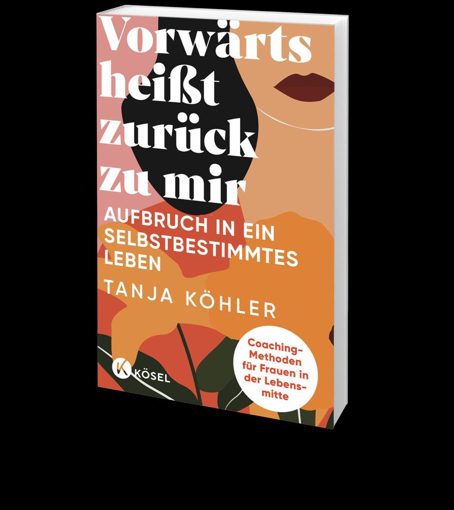 Weitere Ansicht: Vorwärts heißt zurück zu mir | Tanja Köhler