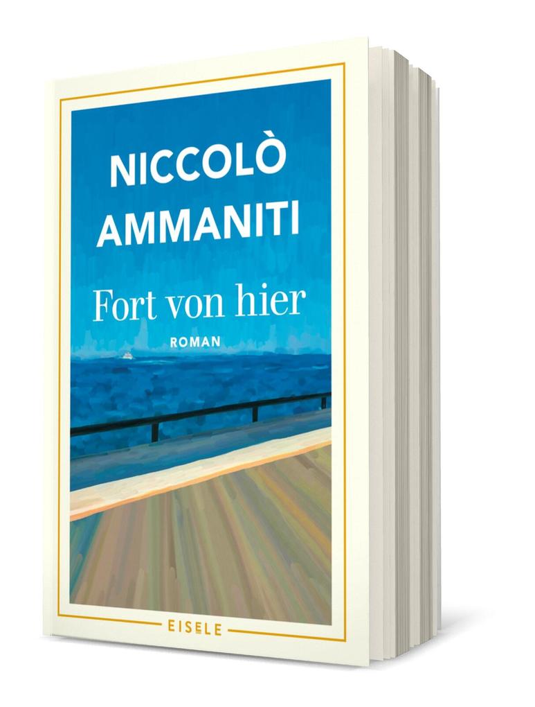 Weitere Ansicht: Fort von hier | Niccolò Ammaniti