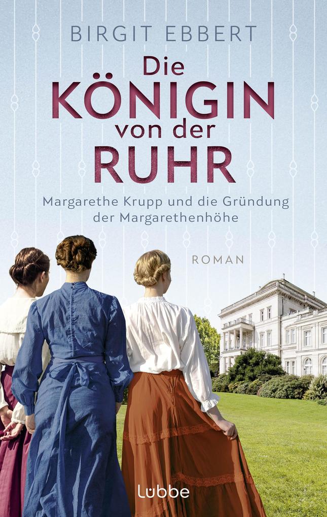 Produktbild: Die Königin von der Ruhr | Birgit Ebbert