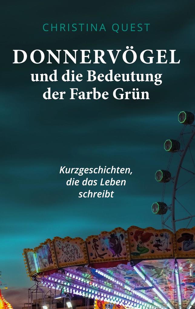 Produktbild: Donnervögel und die Bedeutung der Farbe Grün | Christina Quest