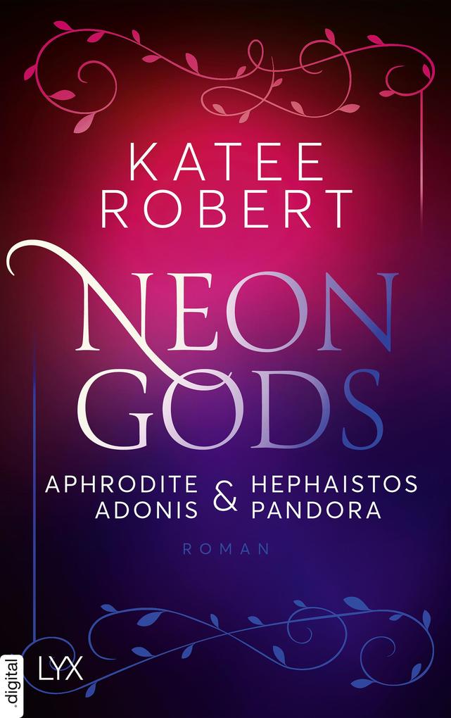Produktbild: Neon Gods - Aphrodite & Hephaistos & Adonis & Pandora | Katee Robert