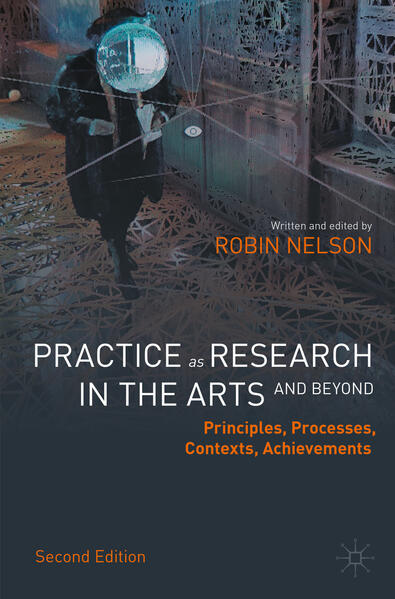 Produktbild: Practice as Research in the Arts (and Beyond) | Robin Nelson
