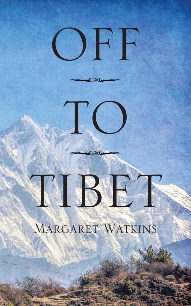Produktbild: Off To Tibet | Margaret Watkins