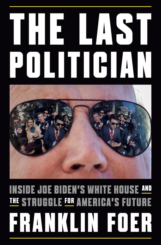 Produktbild: The Last Politician | Franklin Foer