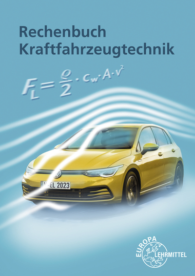 Produktbild: Rechenbuch Kraftfahrzeugtechnik | Richard Fischer, Rolf Gscheidle, Uwe Heider, Berthold Hohmann, Wolfgang Keil