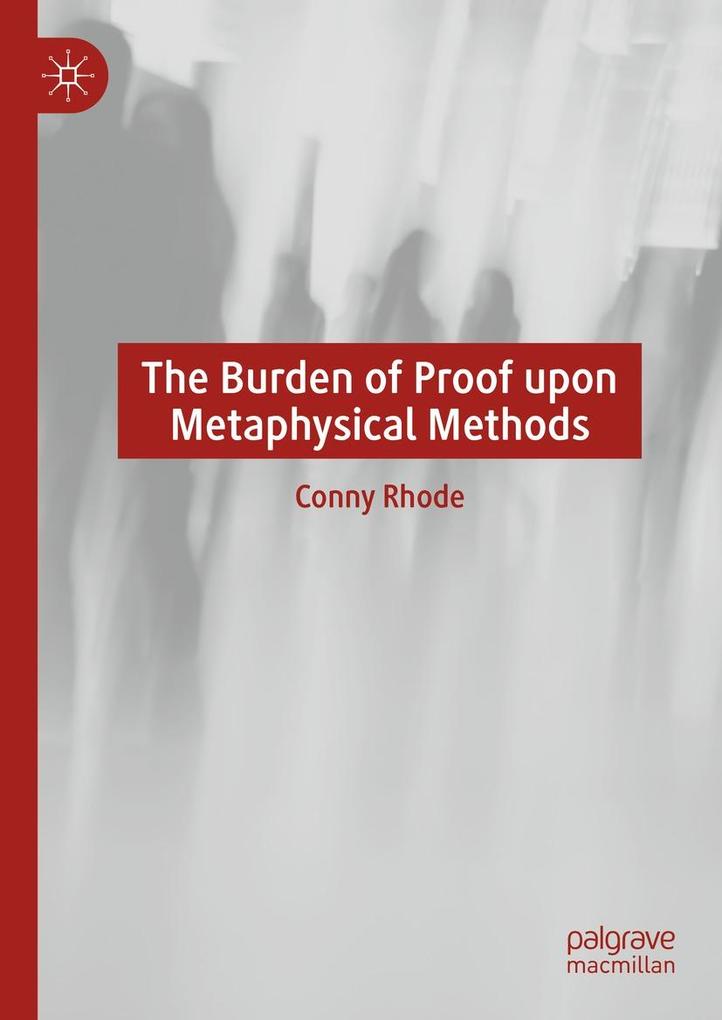 Produktbild: The Burden of Proof upon Metaphysical Methods | Conny Rhode