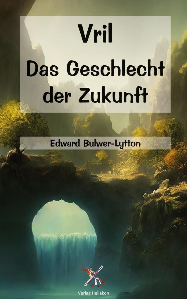 Produktbild: Vril - Das Geschlecht der Zukunft | Edward Buwler-Lytton, Edward Bulwer-Lytton