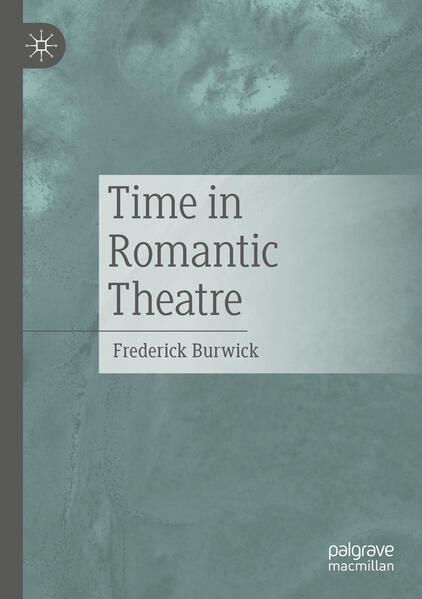 Produktbild: Time in Romantic Theatre | Frederick Burwick