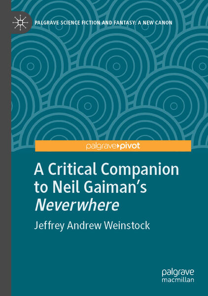 Produktbild: A Critical Companion to Neil Gaiman's "Neverwhere" | Jeffrey Andrew Weinstock