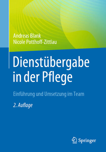 Produktbild: Dienstübergabe in der Pflege | Andreas Blank, Nicole Potthoff-Zittlau