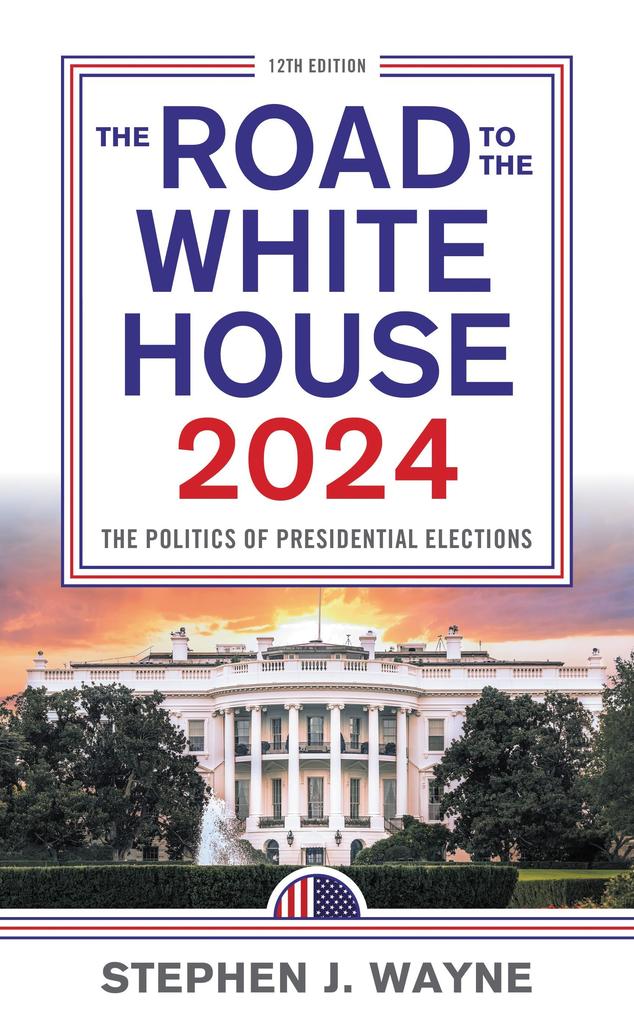 Produktbild: The Road to the White House 2024 | Stephen J. Wayne