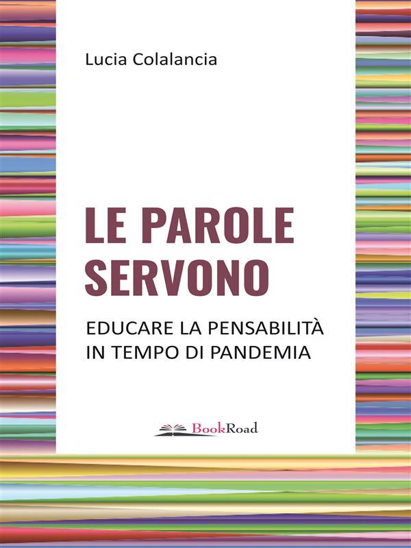Produktbild: Le parole servono | Lucia Colalancia