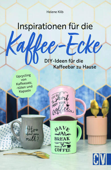 Produktbild: Inspirationen für die Kaffee-Ecke | Helene Kilb