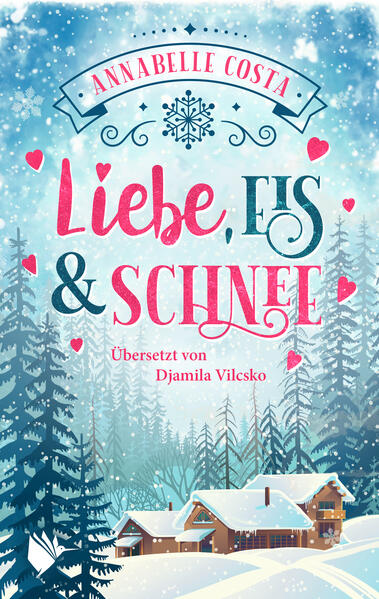 Produktbild: Liebe, Eis und Schnee | Annabelle Costa