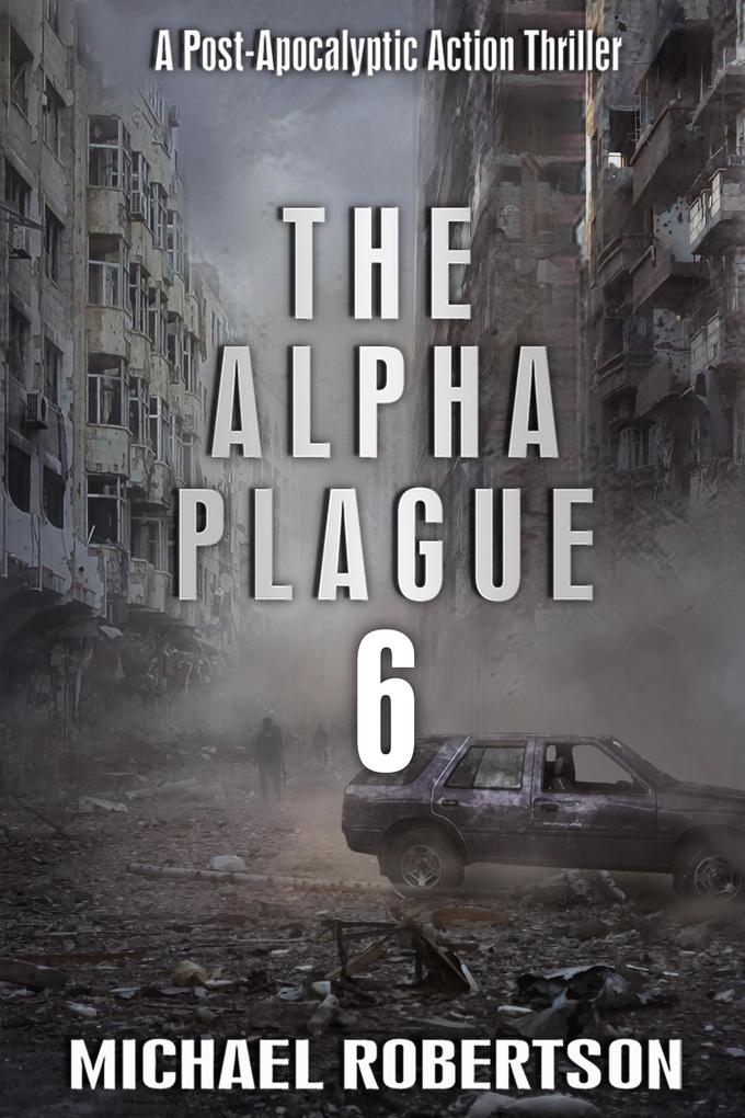 Produktbild: The Alpha Plague 6 | Michael Robertson