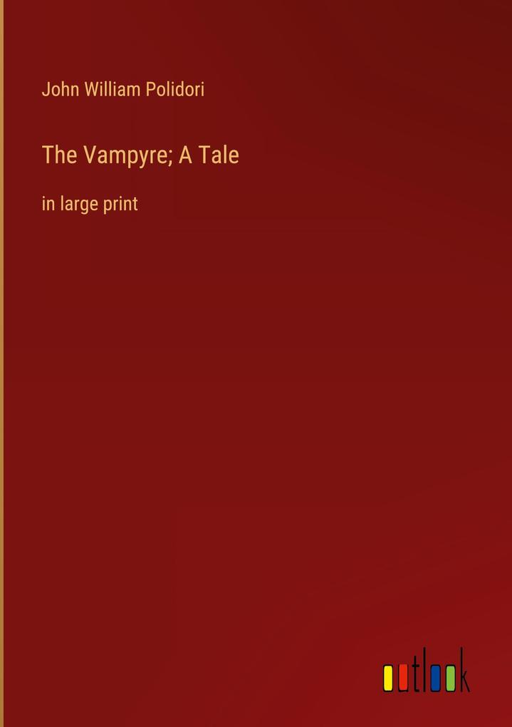 Produktbild: The Vampyre; A Tale | John William Polidori