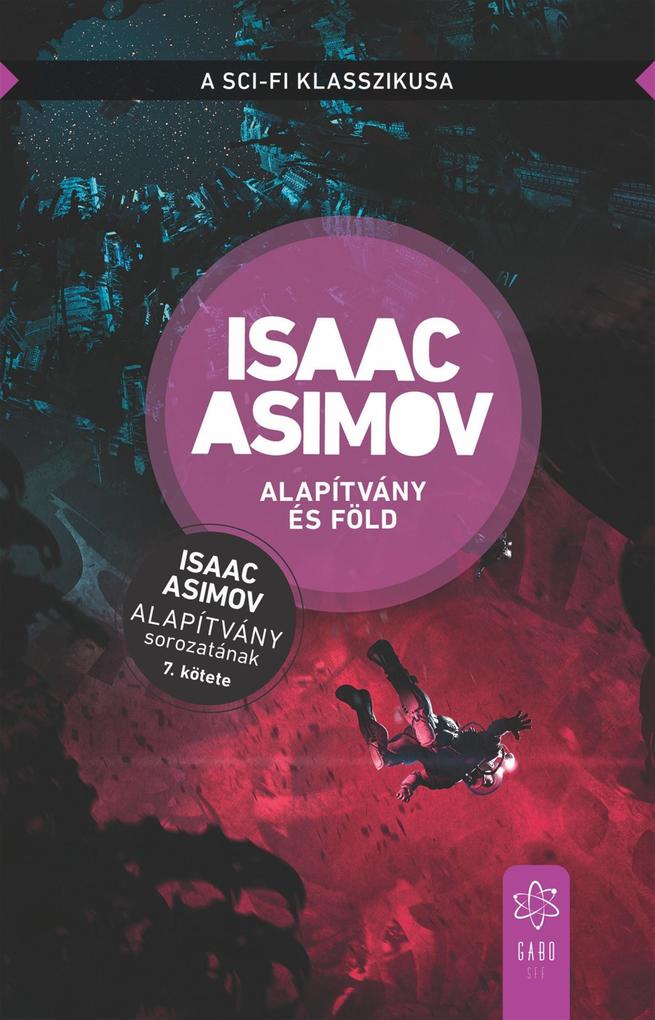 Produktbild: Alapítvány és Föld | Isaac Asimov