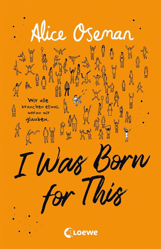 Produktbild: I Was Born for This (deutsche Ausgabe) | Alice Oseman