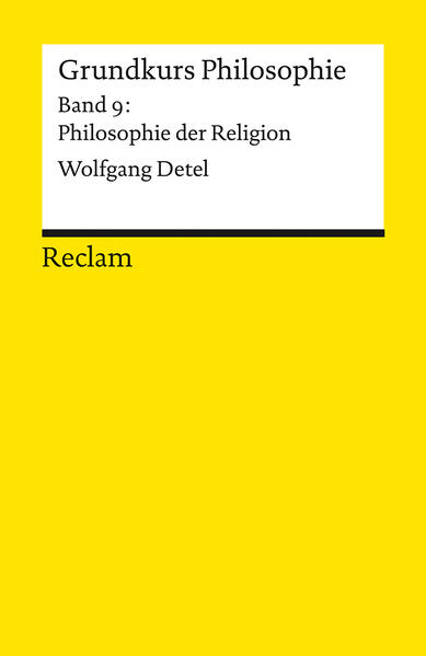 Produktbild: Grundkurs Philosophie. Band 9: Philosophie der Religion | Wolfgang Detel