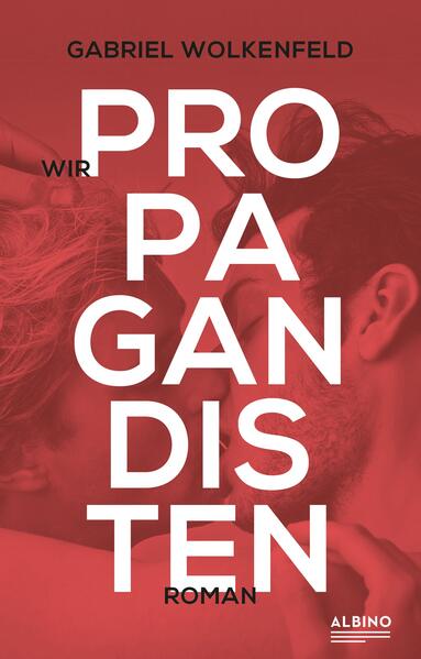 Produktbild: Wir Propagandisten | Gabriel Wolkenfeld