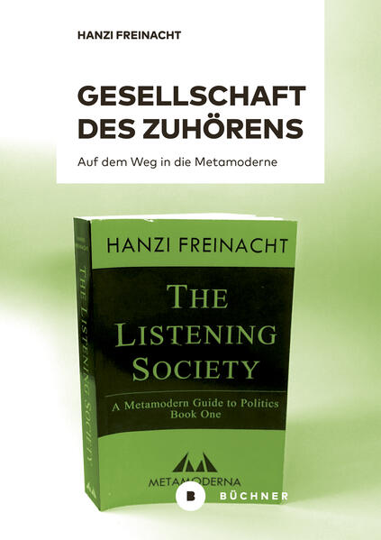 Produktbild: Gesellschaft des Zuhörens | Hanzi Freinacht, Daniel P. Görtz, Emil Ejner Friis