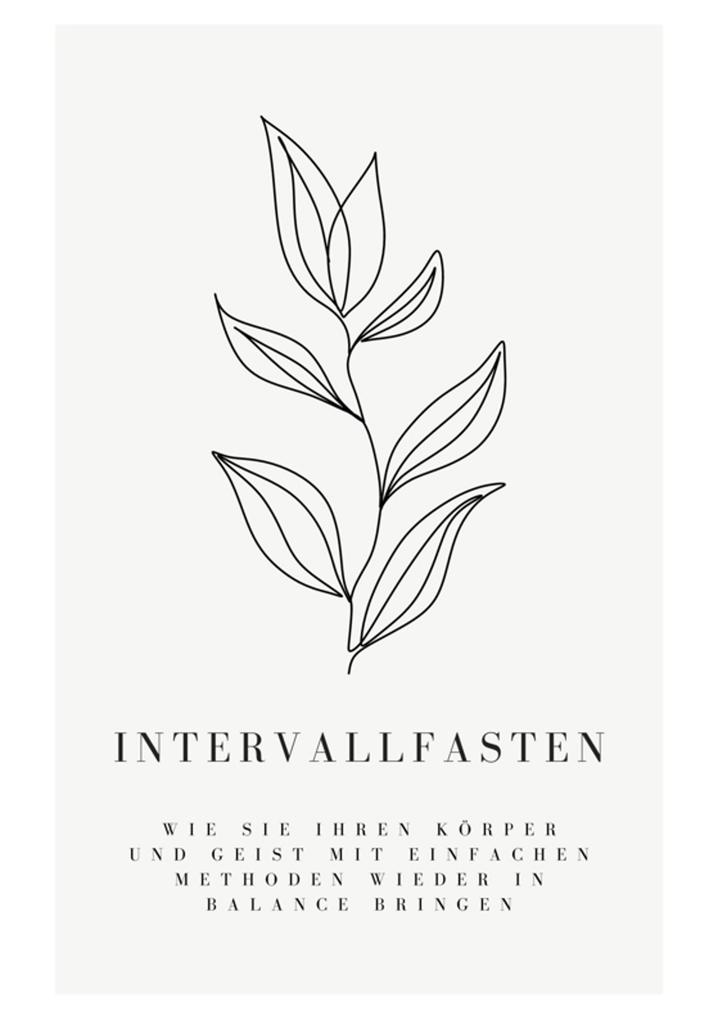 Produktbild: Intervallfasten: Wie Sie Ihren Körper und Geist mit einfachen Methoden wieder in Balance bringen | Florian Müller