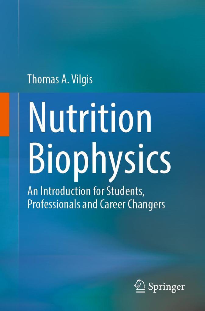 Produktbild: Nutrition Biophysics | Thomas A. Vilgis