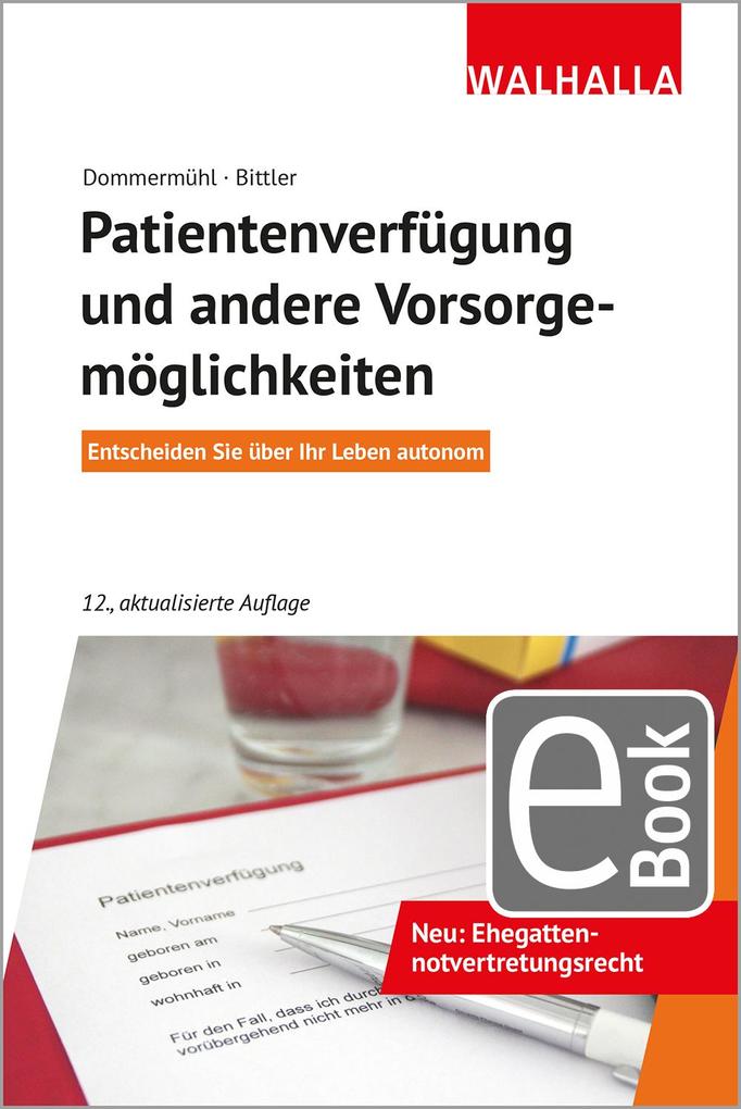 Produktbild: Patientenverfügung und andere Vorsorgemöglichkeiten | Jan Bittler, Felix Dommermühl