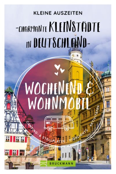 Weitere Ansicht: Kleine Auszeiten Charmante Kleinstädte in Deutschland | Diverse Diverse, Michael Hennemann, Marion Landwehr, Lisa Bahnmüller, Herbert Taschler