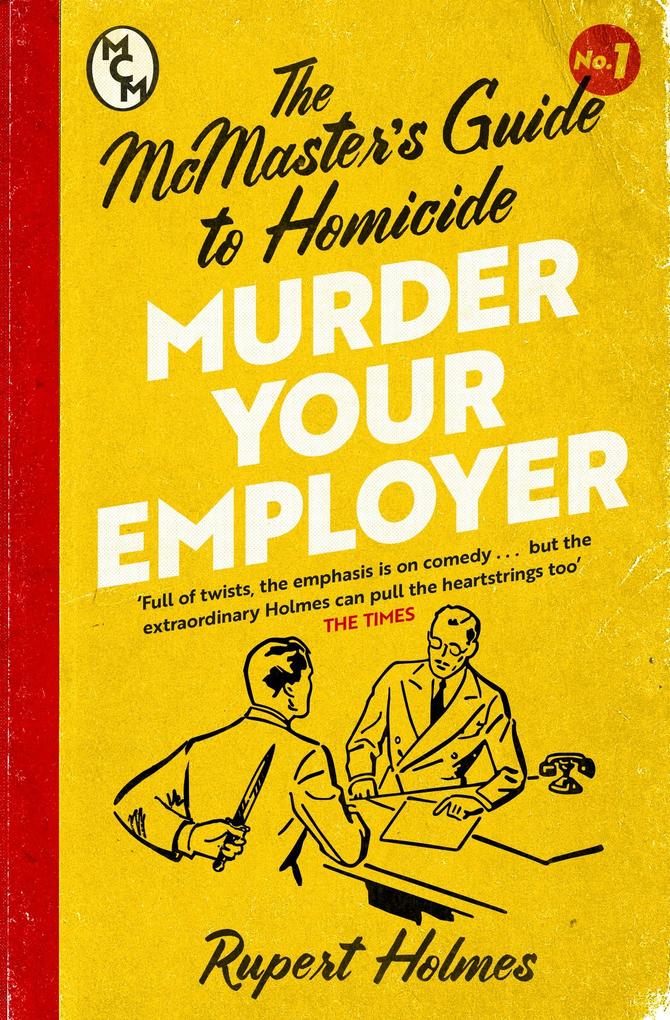 Produktbild: Murder Your Employer: The McMasters Guide to Homicide | Rupert Holmes