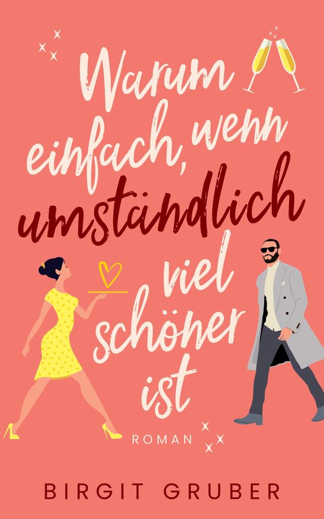 Produktbild: Warum einfach, wenn umständlich viel schöner ist | Birgit Gruber