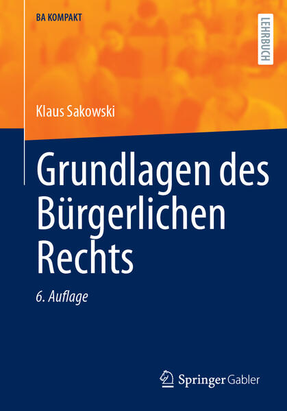 Produktbild: Grundlagen des Bürgerlichen Rechts | Klaus Sakowski