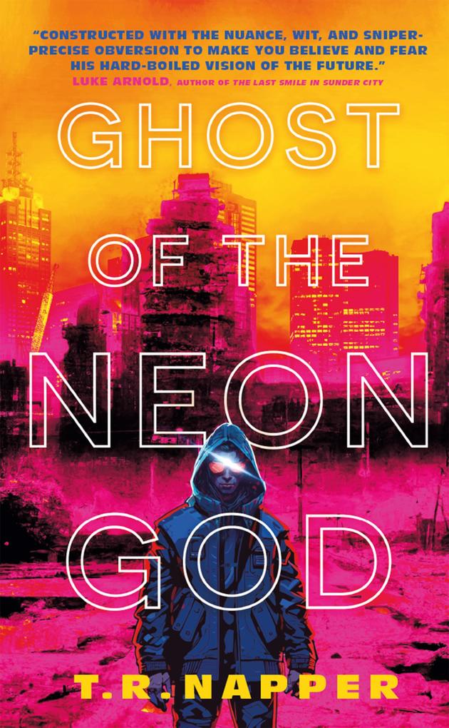 Produktbild: Ghost of the Neon God | T. R. Napper