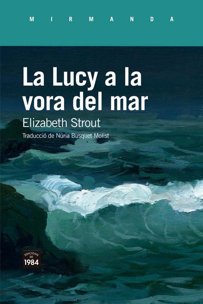 Produktbild: La Lucy a la vora del mar | Elizabeth Strout, Núria Busquet Molist