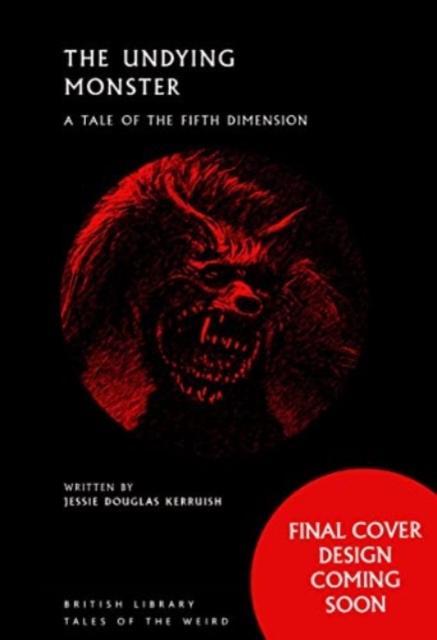 Produktbild: The Undying Monster | Jessie Douglas Kerruish