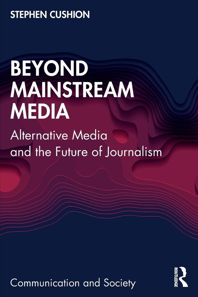 Produktbild: Beyond Mainstream Media | Stephen Cushion