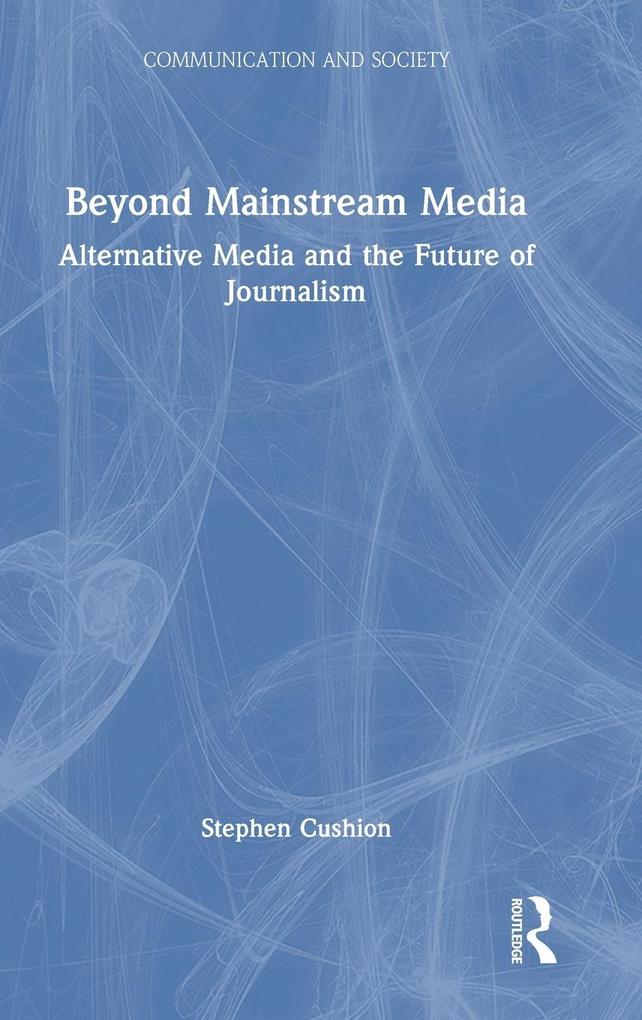 Produktbild: Beyond Mainstream Media | Stephen Cushion