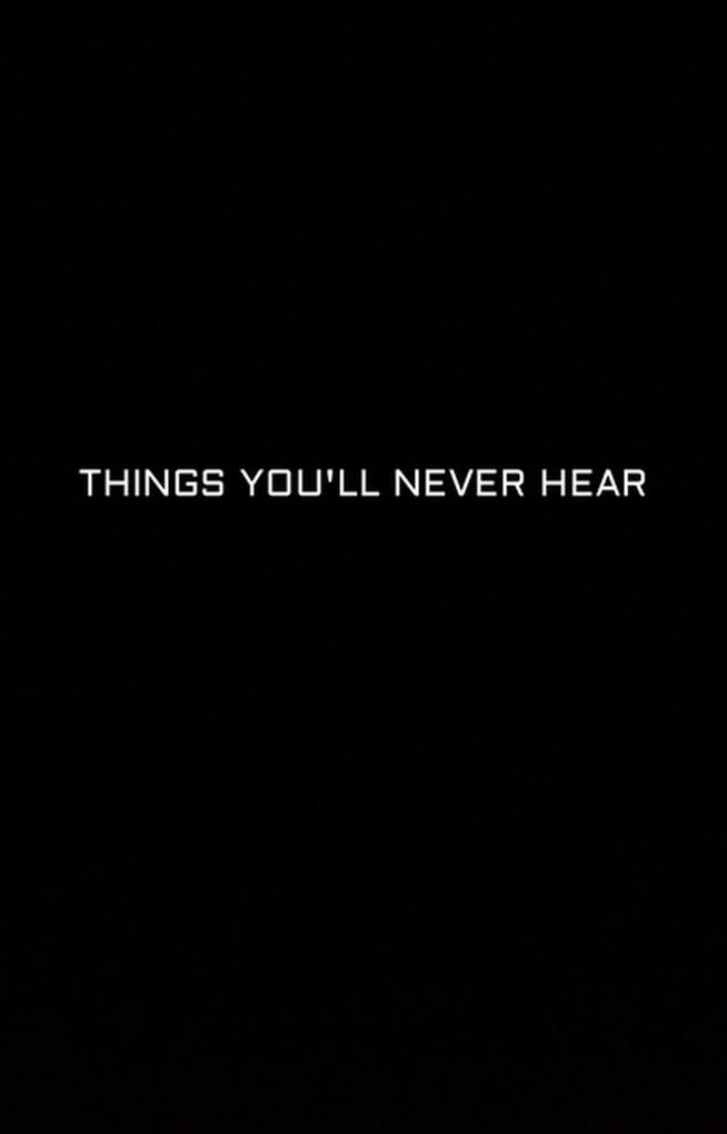 Produktbild: Things You'll Never Hear | Anonymous