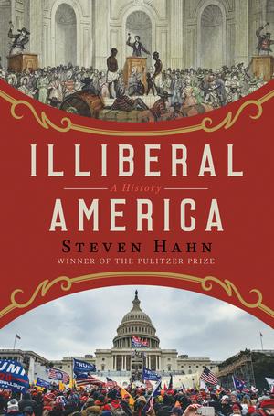 Produktbild: Illiberal America | Steven Hahn
