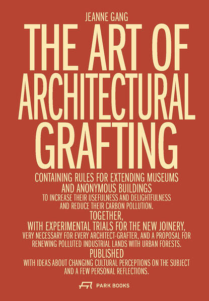 Produktbild: The Art of Architectural Grafting | Jeanne Gang