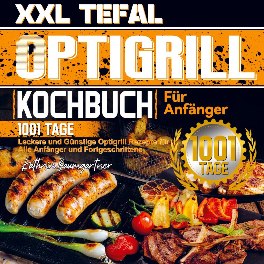 Produktbild: XXL Tefal Optigrill Kochbuch Für Anfänger | Kathrin Baumgartner