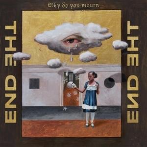 Produktbild: Why Do You Mourn | The End