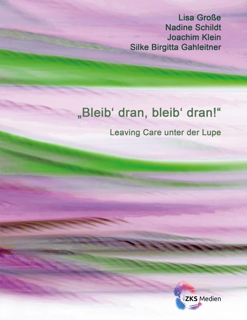 Produktbild: Bleib dran, bleib dran! | Lisa Große, Nadine Schildt, Joachim Klein, Silke-Brigitta Gahleitner, Silke-Birgitta Gahleitner