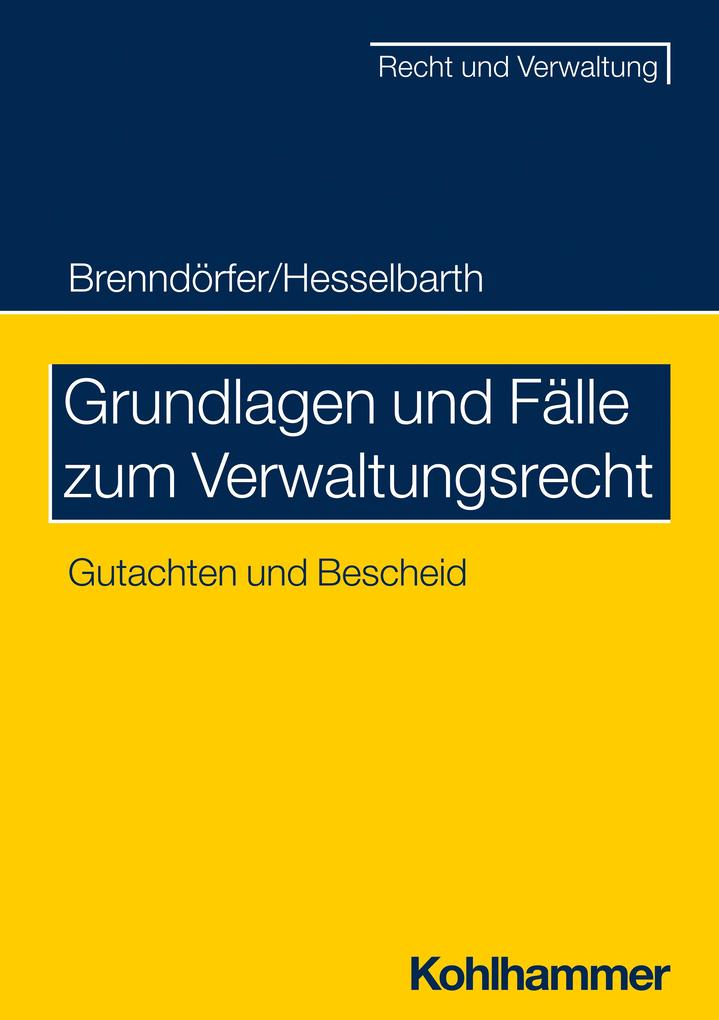 Produktbild: Grundlagen und Fälle zum Verwaltungsrecht | Bernd Brenndörfer, Thorsten Hesselbarth