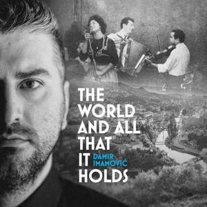 Produktbild: The World and all that it holds | Damir Imamovic