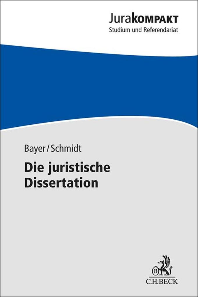 Produktbild: Die juristische Dissertation | Daria Bayer, Jan-Robert Schmidt