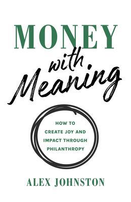 Produktbild: Money with Meaning | Alex Johnston