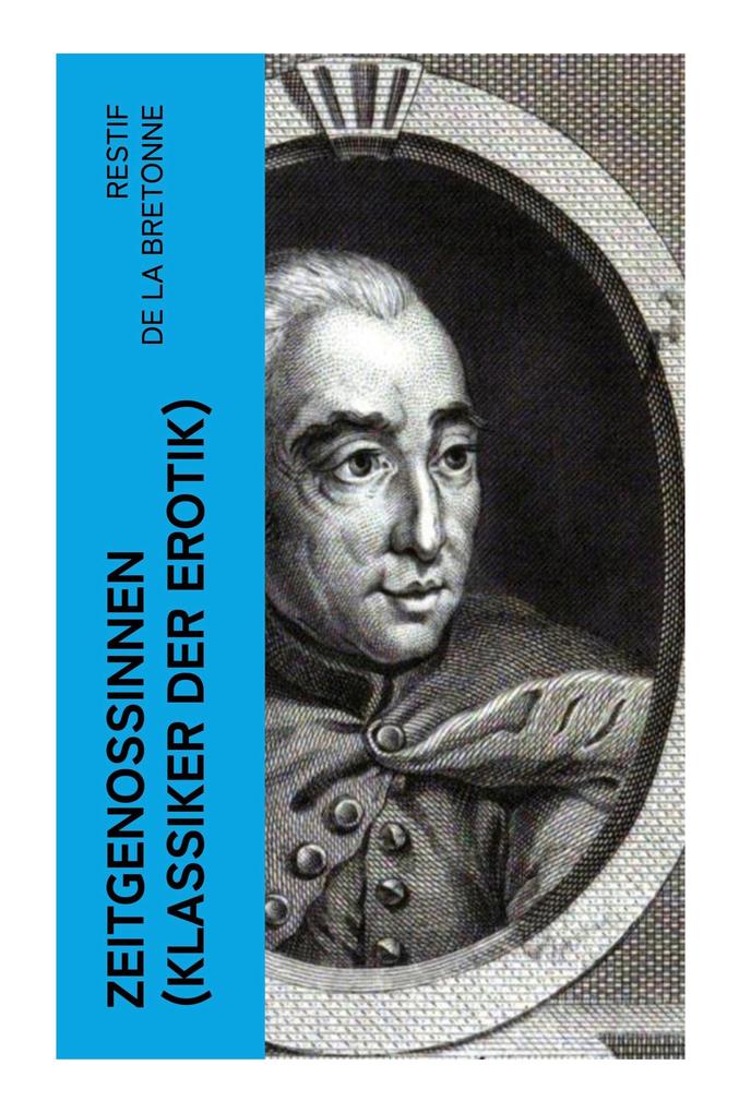 Produktbild: Zeitgenossinnen (Klassiker der Erotik) | Restif de la Bretonne